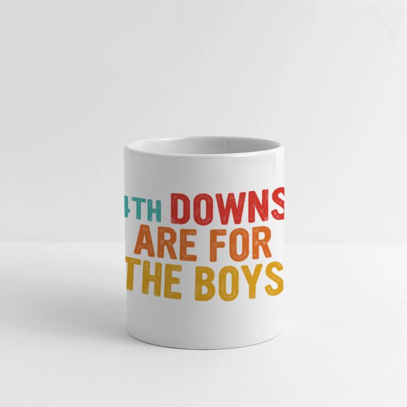 4TH DOWNS ARE FOR THE BOYS