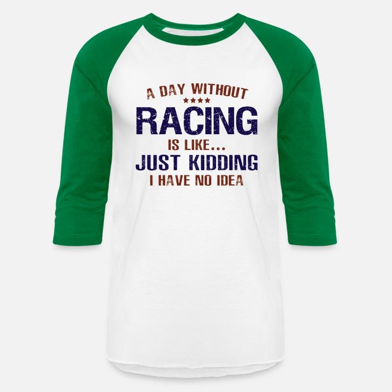 A Day Without Racing Funny