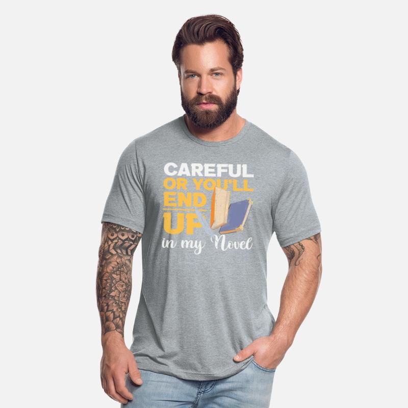 Careful Or You Will End Up In My Novel Writer