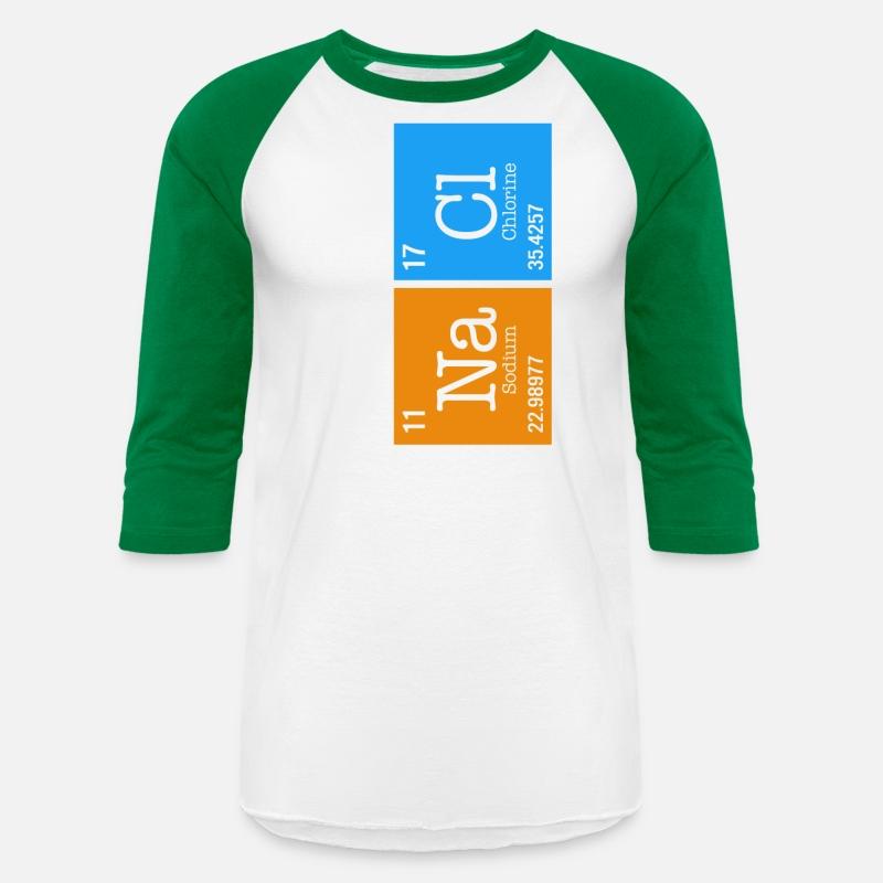 Chemical Element Na Cl Shirt, Don't Be So Salty