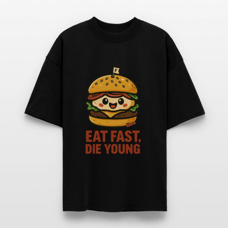 Eat Fast, Die Young