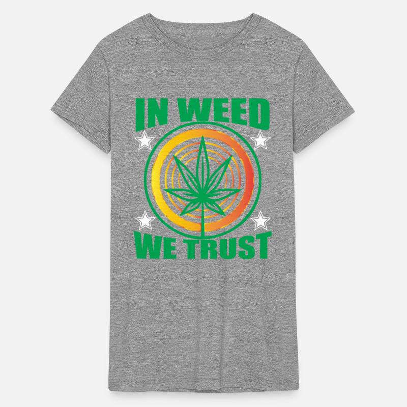In Weed We Trust marijuana funny weed t-shirt