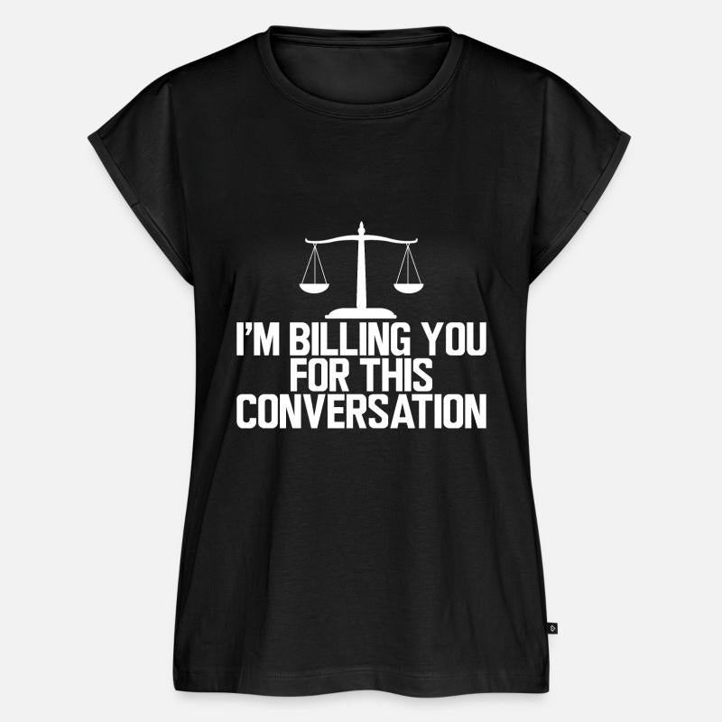 Lawyer - I'm billing you for this conversation