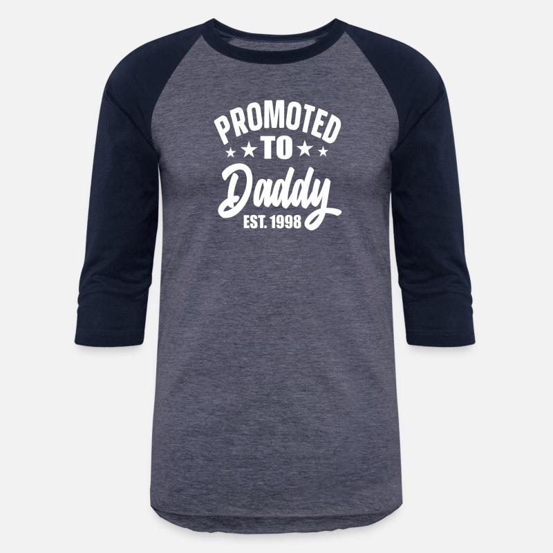 Promoted To Daddy Est 1998