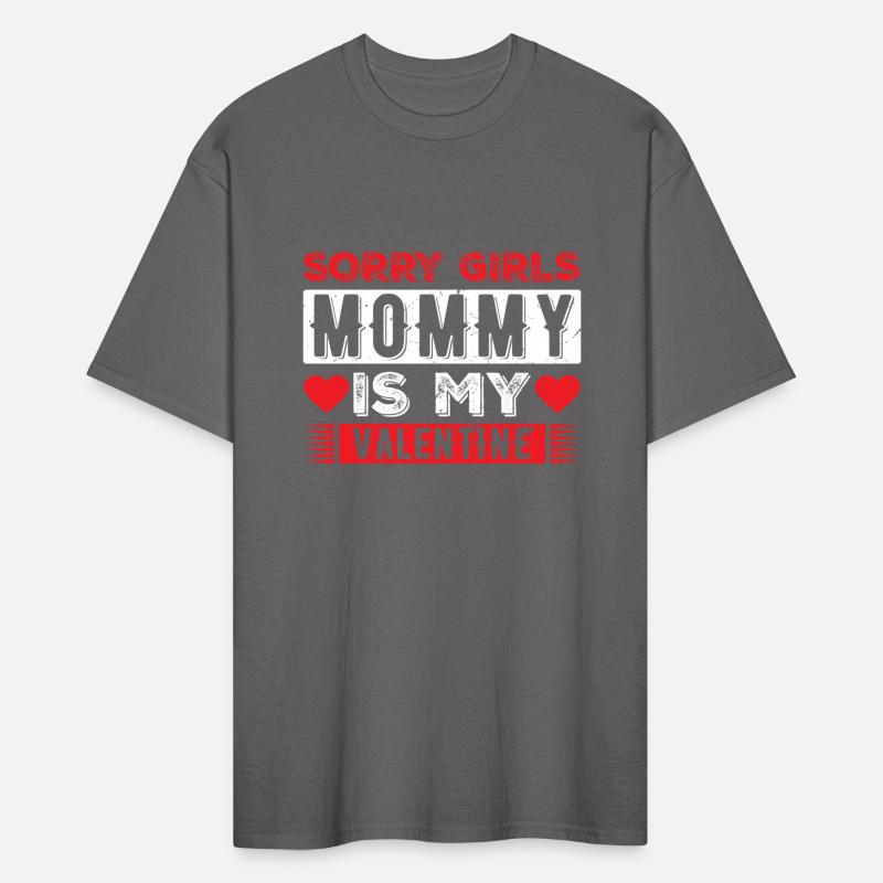 Sorry Girls Mommy Is My Valentine