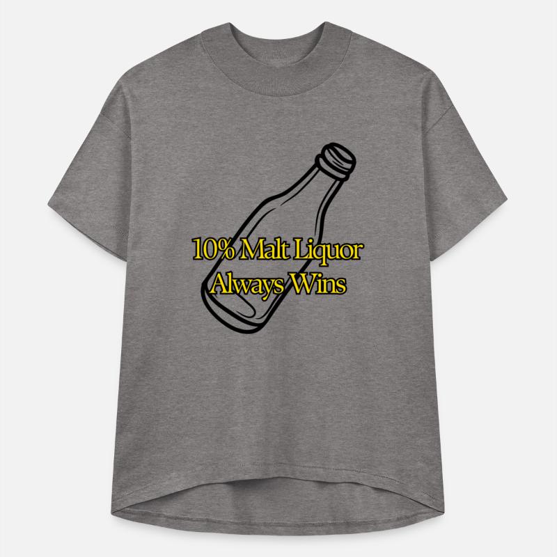 10 Malt Liquor Always Wins