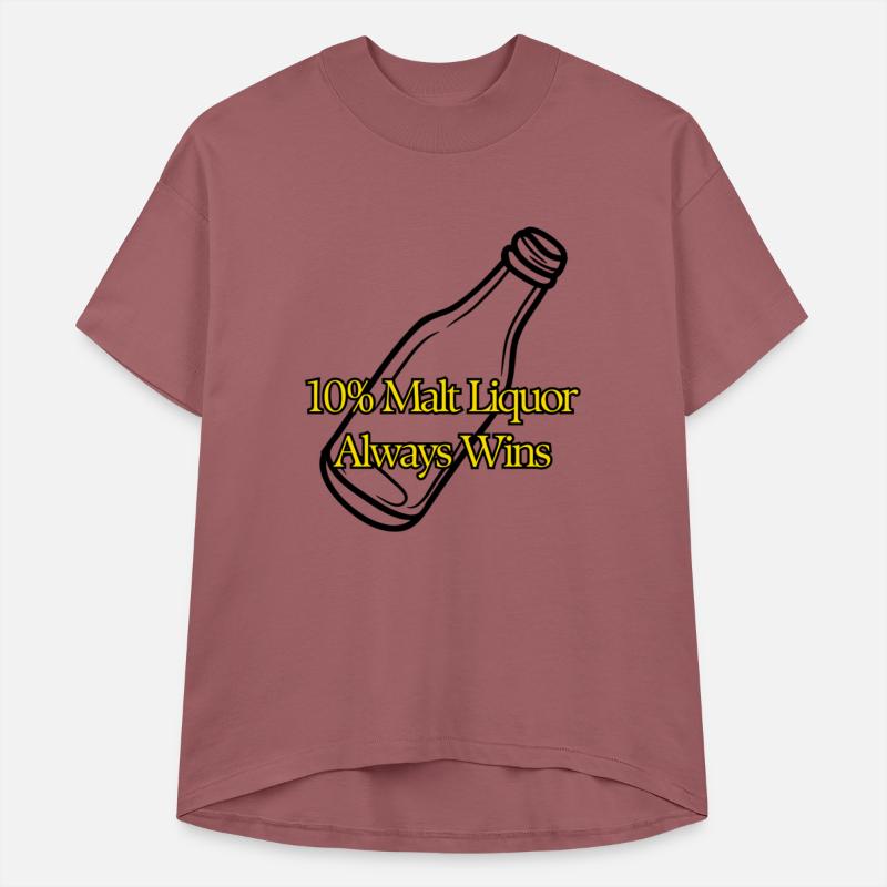 10 Malt Liquor Always Wins