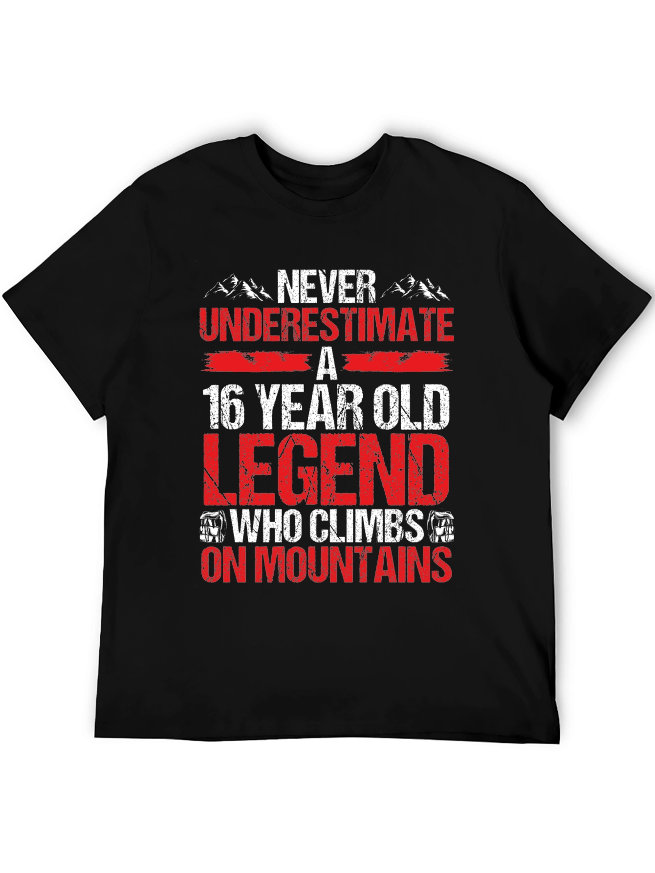 16 Year Old Legend Who Climbs Mountains Black T-Shirt