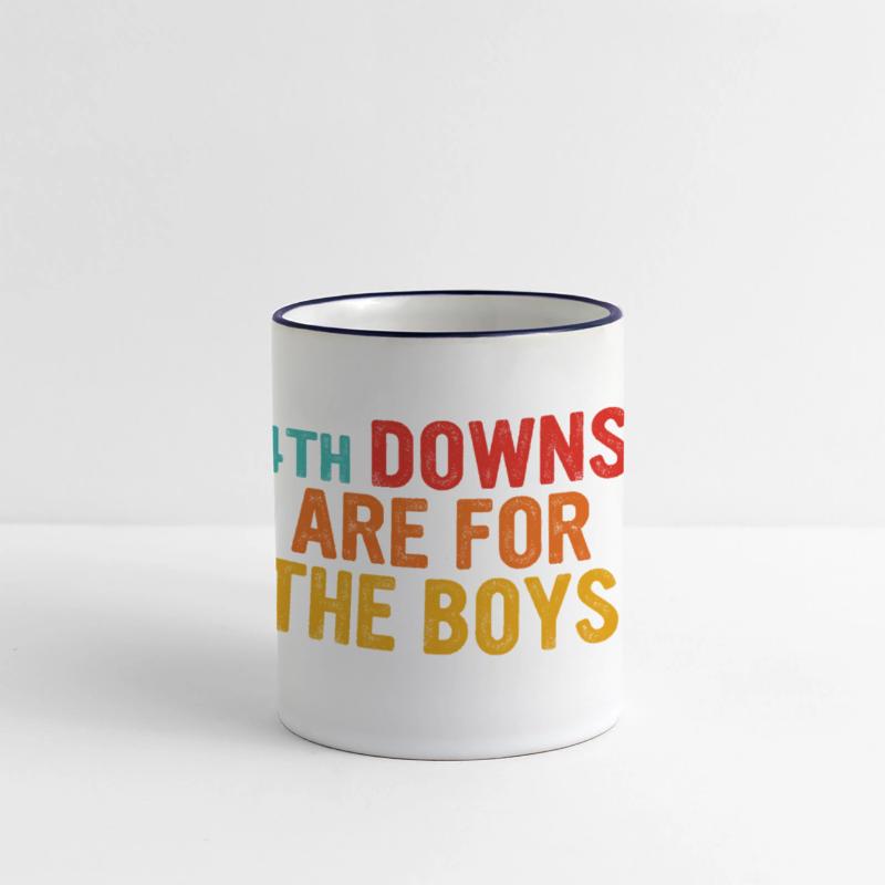 4TH DOWNS ARE FOR THE BOYS