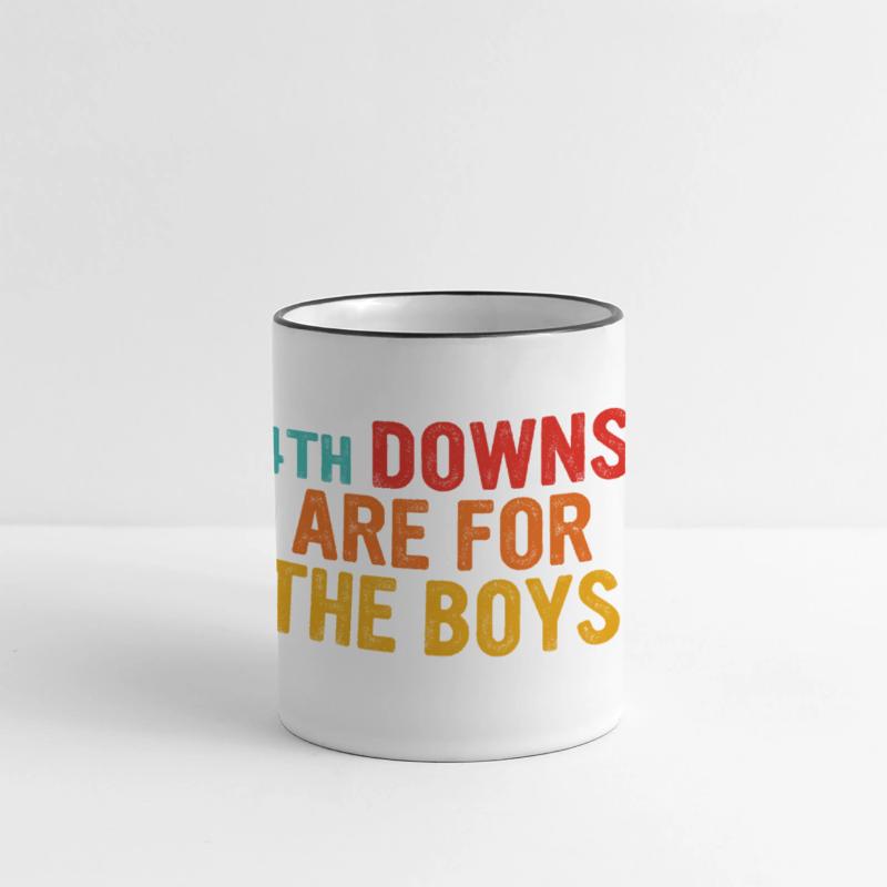 4TH DOWNS ARE FOR THE BOYS