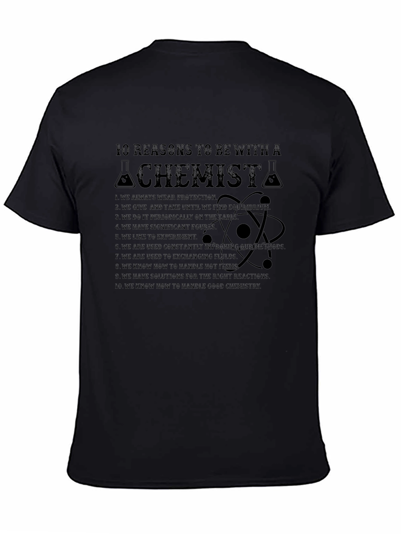 10 Reasons To Be With A Chemist Tee