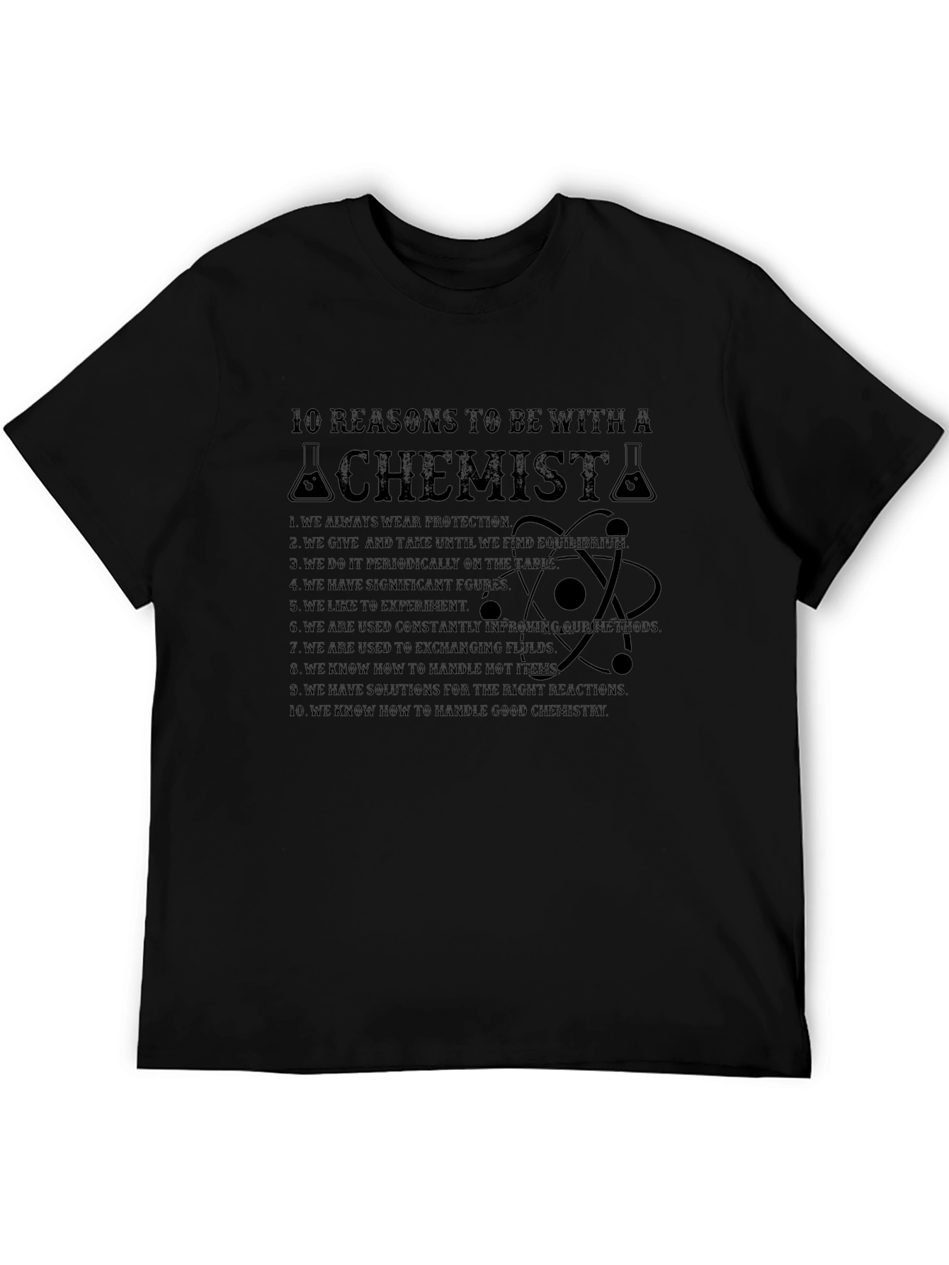 10 Reasons To Be With A Chemist Tee
