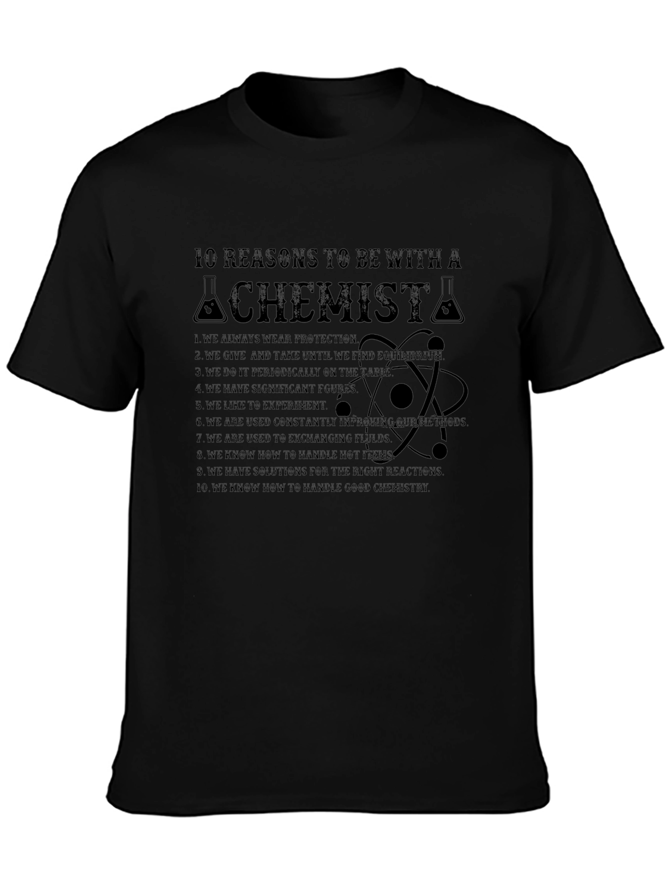 10 Reasons To Be With A Chemist Tee