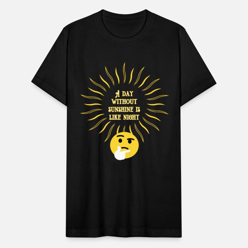 A day without sunshine is like night