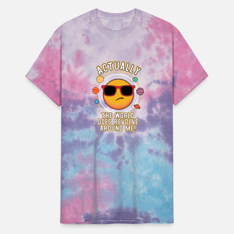 Actually The World Does Revolve Around Me Funny