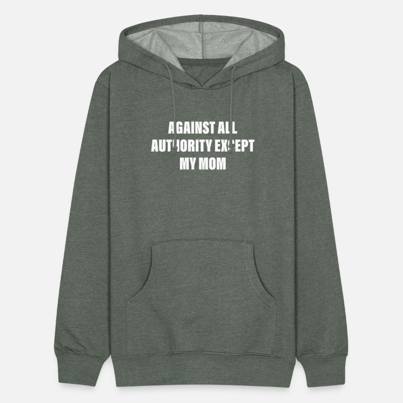 Against All Authority Except My Mom