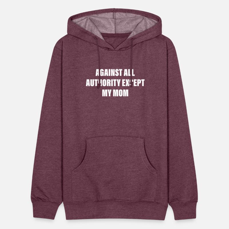 Against All Authority Except My Mom