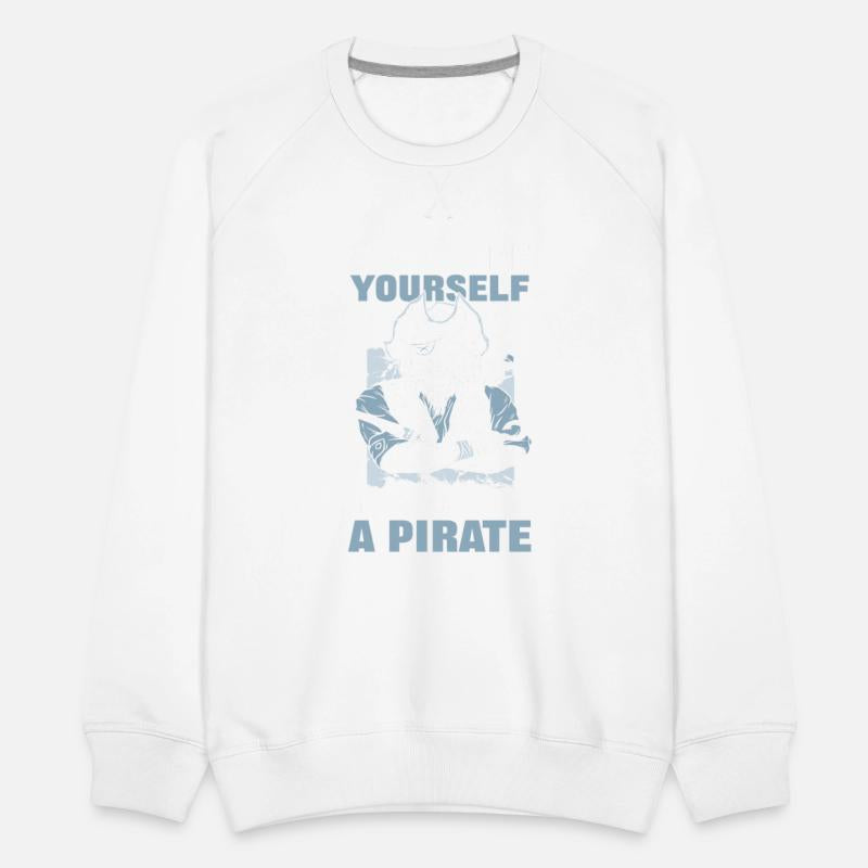 Always Be Yourself Unless You Can Be A Pirate