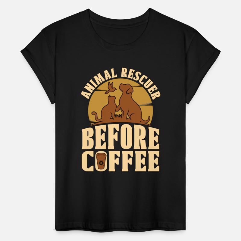 Animal Rescuer Before Animal Welfare Coffee Lover