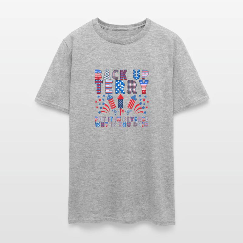 Back Up Terry Put It In Reverse Firework 4Th Of