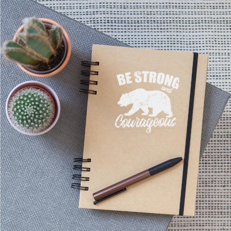 Be Strong and Cowrageous Bear Animal