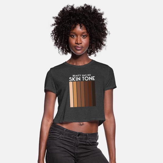 Beauty Has No Skin Tone T-Shirt | Melanin Tee
