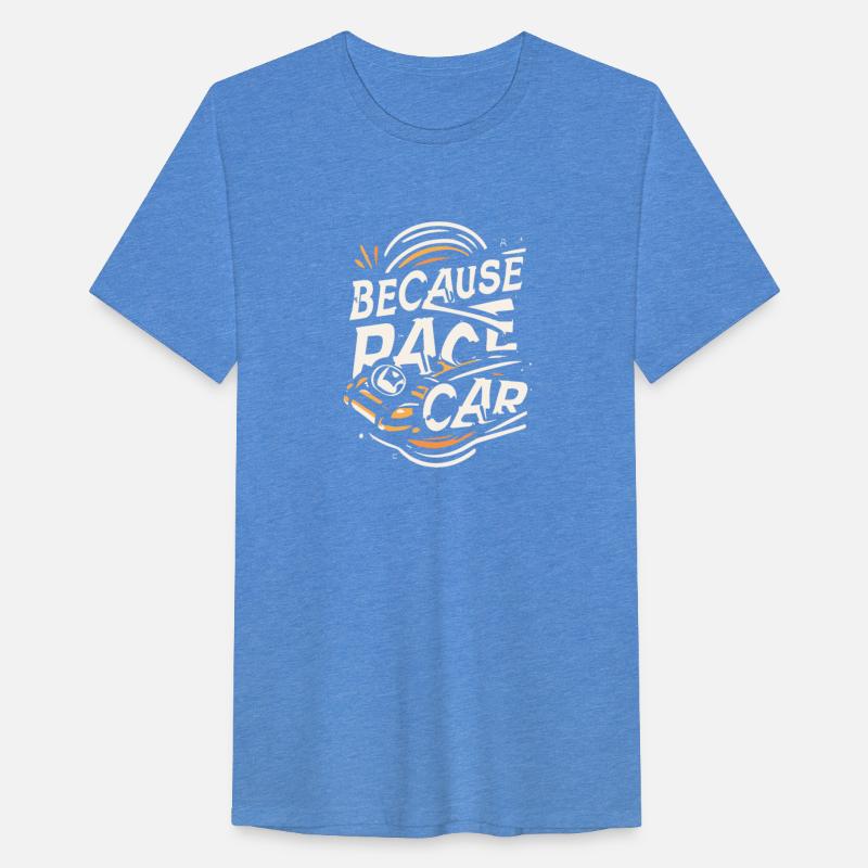 Because Race Car Gift
