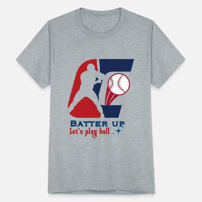 Better up, let's play ball