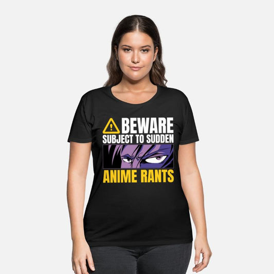 Beware Subject To Sudden Anime Rants Otaku Humor