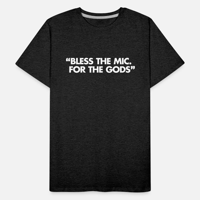 Bless The Mic. For The Gods