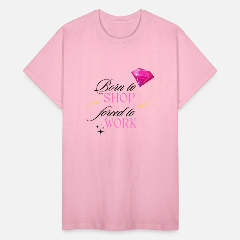 Born to Shop Forced to Work Women T Shirt