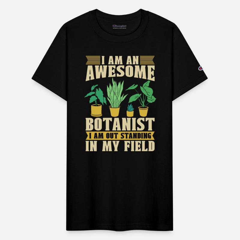 Botany I Am An Awesome Botanist Botanical Garden