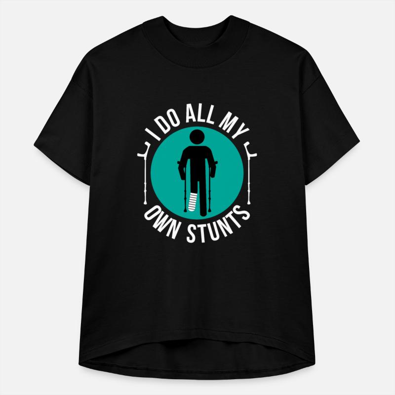 Broken Leg I Do All My Own Stunts Get Well Soon