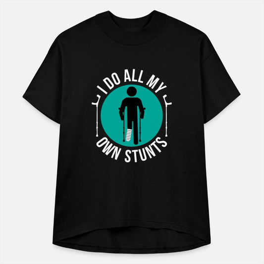 Broken Leg I Do All My Own Stunts Get Well Soon