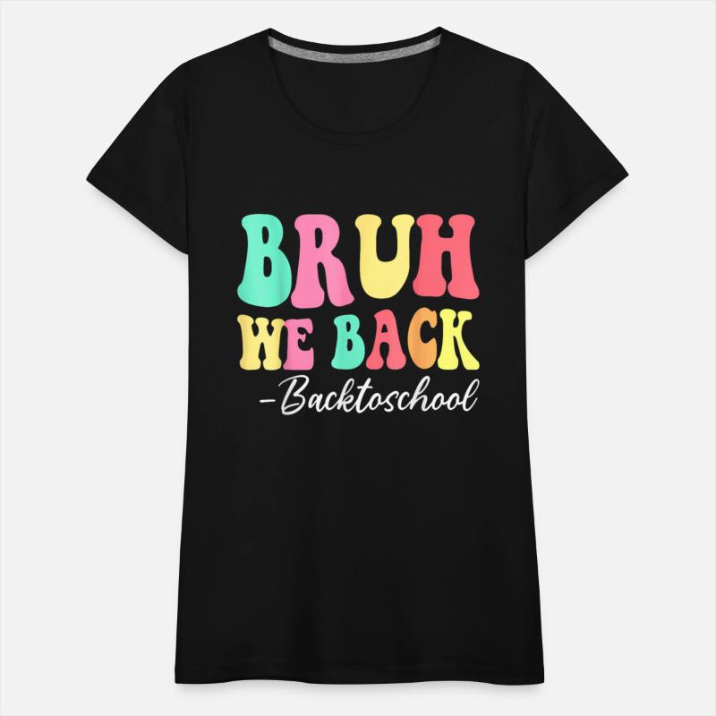 Bruh We Back Back To School Groovy Back To School