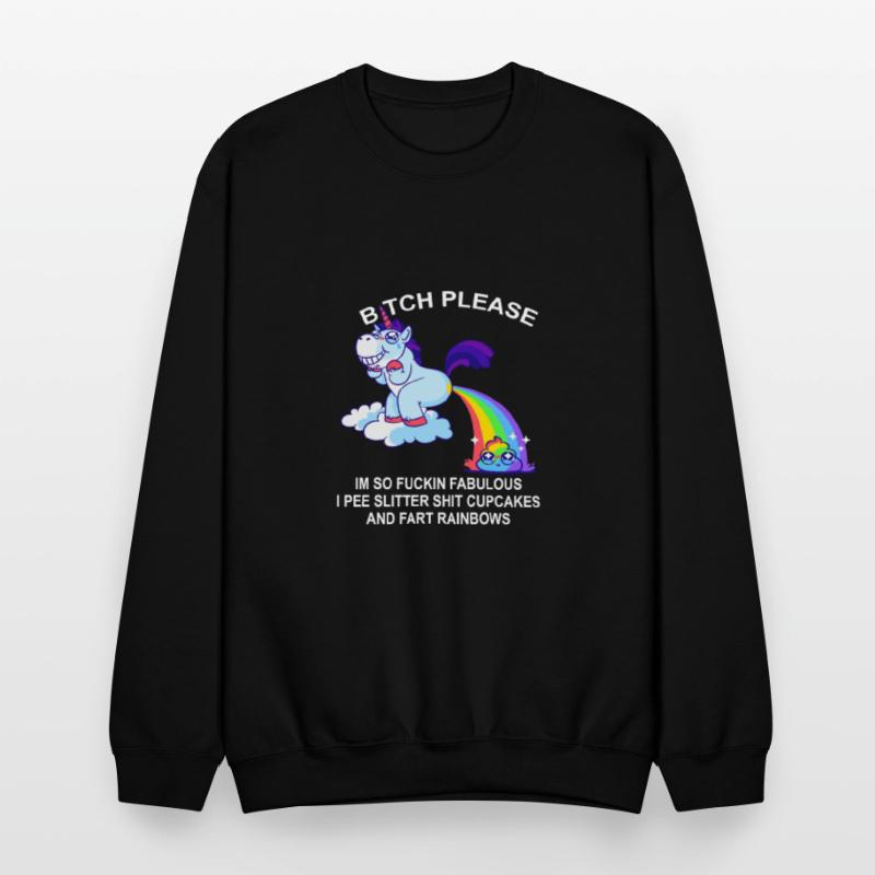 Btch Please I’m So Fuckin Fabulous