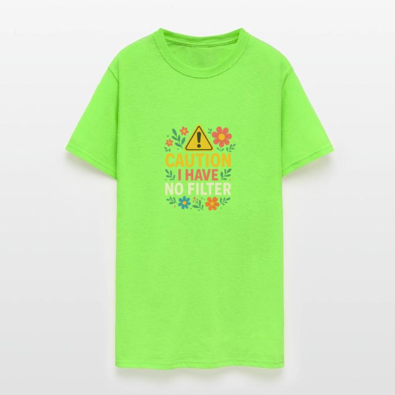 Caution I Have No Filter Funny Quote Design