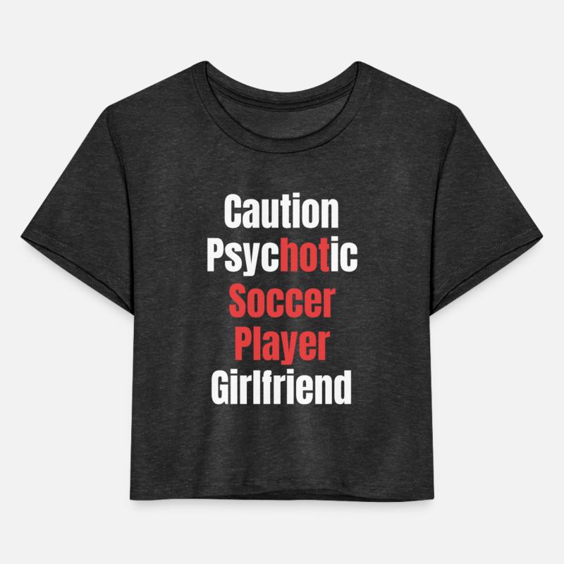 Caution Psychotic Soccer Player Girlfriend Goalie