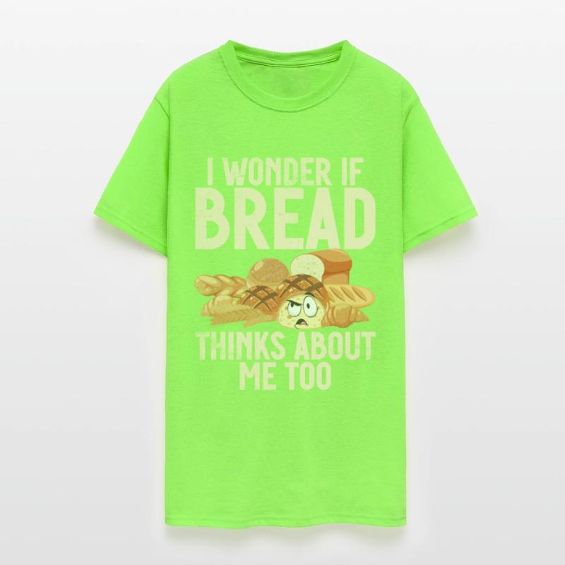 Chef I Wonder If Bread Thinks About Me Too Loaf