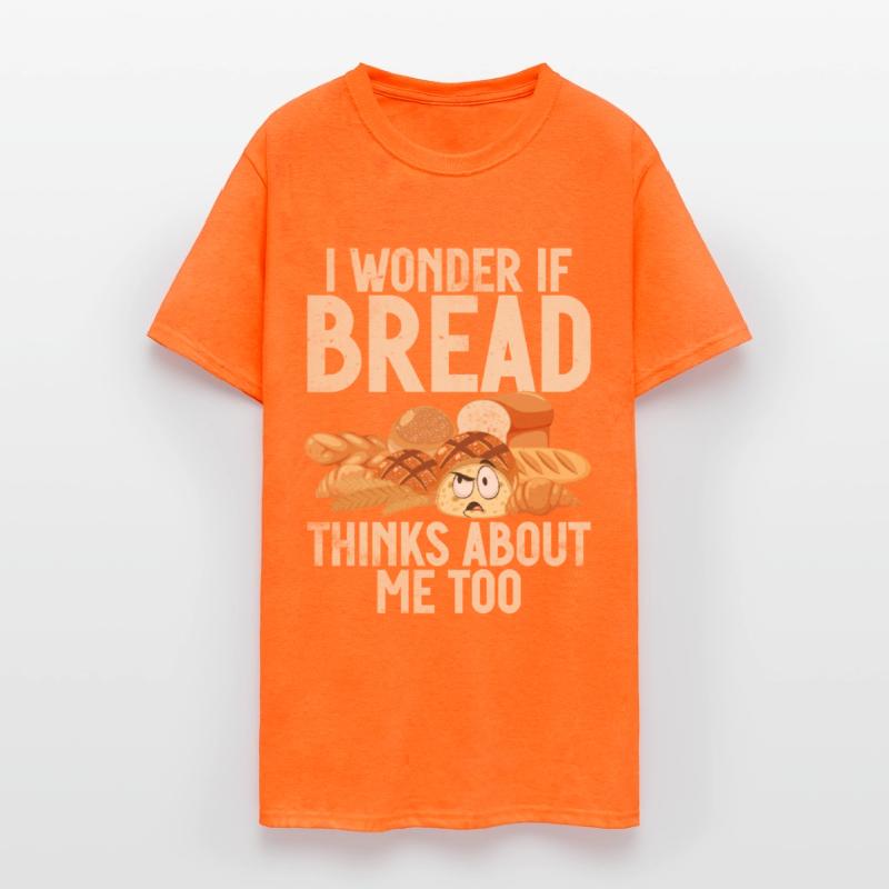 Chef I Wonder If Bread Thinks About Me Too Loaf