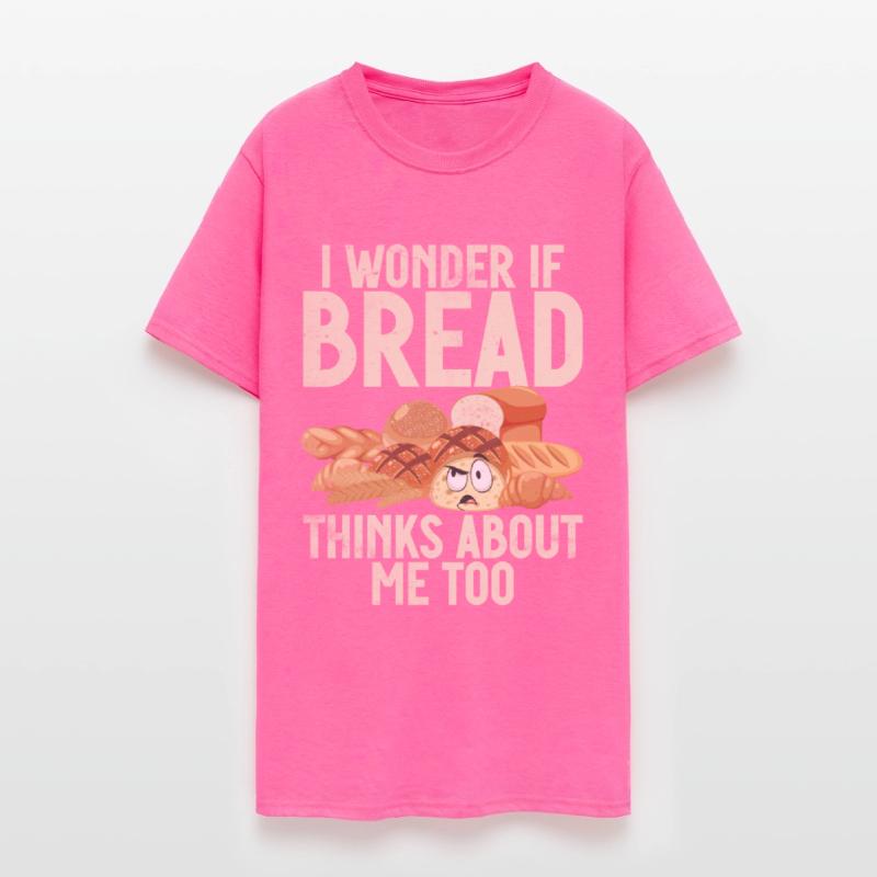 Chef I Wonder If Bread Thinks About Me Too Loaf
