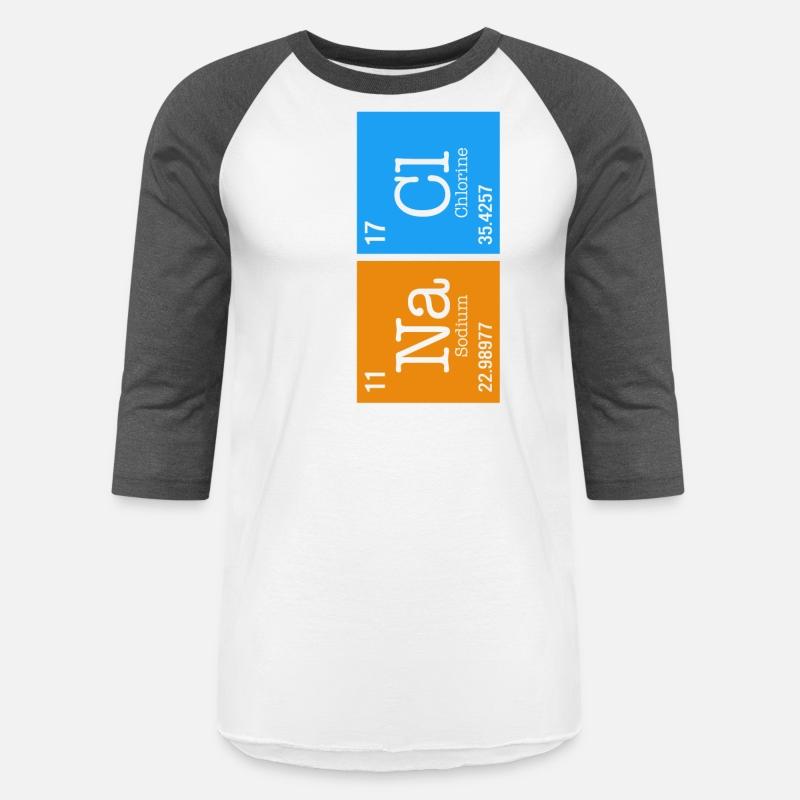 Chemical Element Na Cl Shirt, Don't Be So Salty