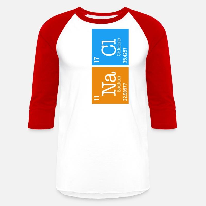 Chemical Element Na Cl Shirt, Don't Be So Salty