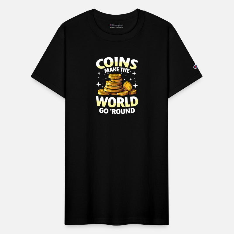 Coins Make The World Go Round for a Coin