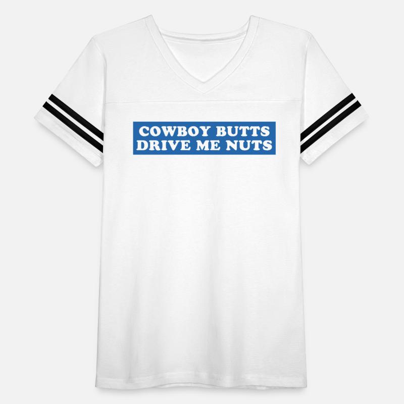 Cowboy Butts Drive Me Nuts
