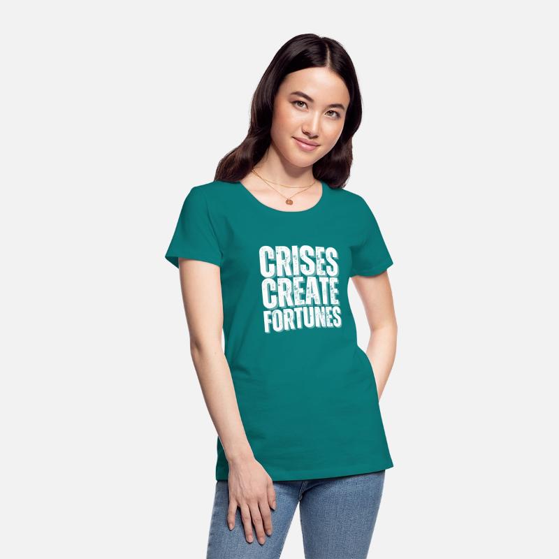 Crises create fortunes T-shirt