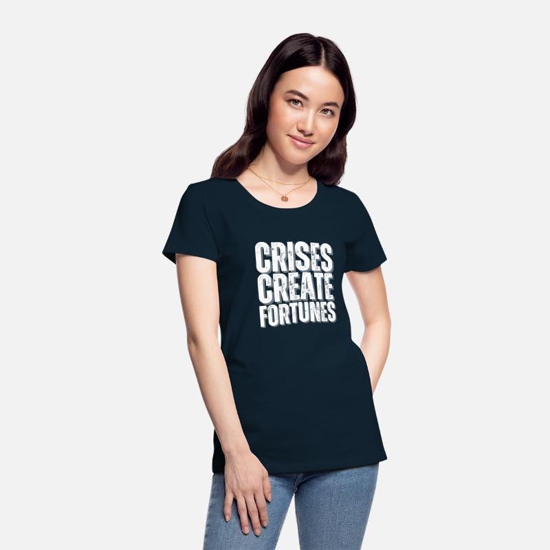 Crises create fortunes T-shirt