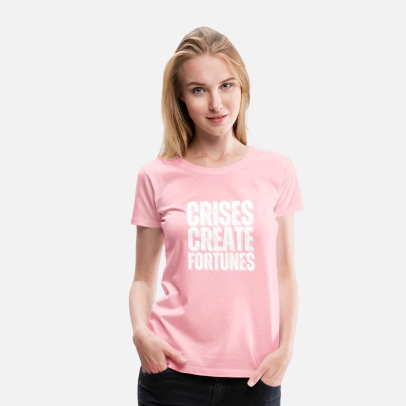 Crises create fortunes T-shirt