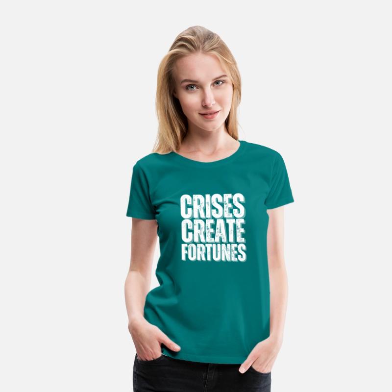 Crises create fortunes T-shirt