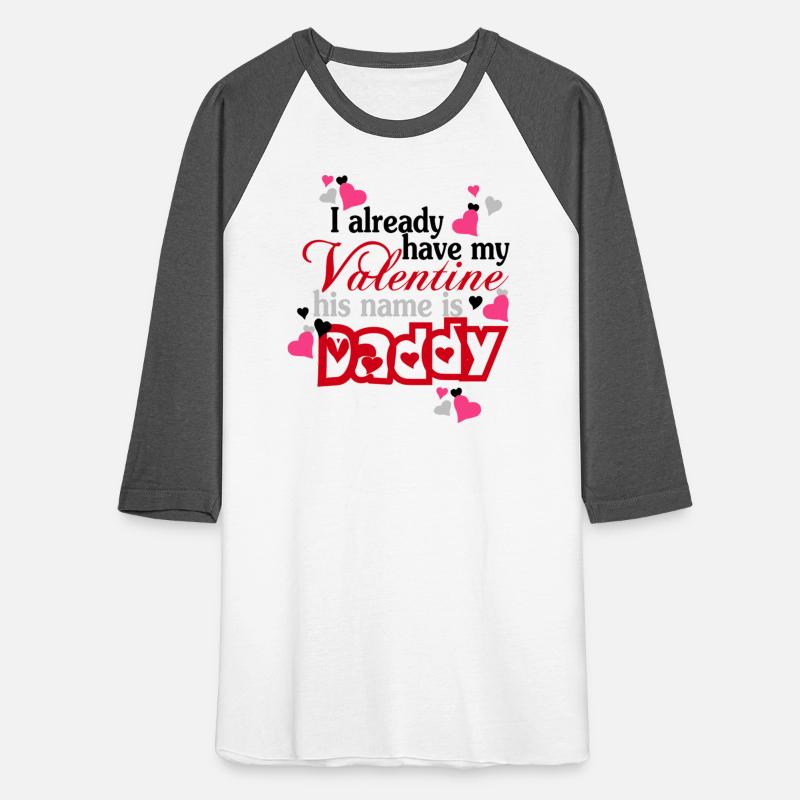 Daddy - My daddy is my valentine t-shirt